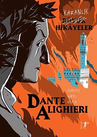 Karanlık Büyük Hikayeler: Dante Alighieri
