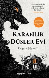 Karanlık Düşler Evi - Epsilon Yayınevi