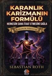Karanlık Karizmanın Formülü - Akıl İzi Yayınları