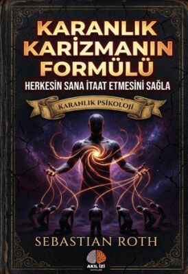 Karanlık Karizmanın Formülü - 1