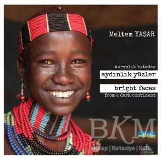 Karanlık Kıtadan Aydınlık Yüzler - Bright Faces From a Dark Continent - Ephesus Yayınları