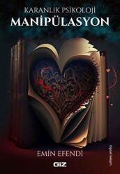 Karanlık Psikoloji - Manipülasyon - Giz Kitap