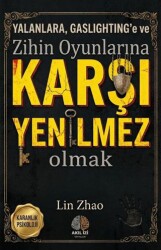 Karanlık Psikoloji Yalanlara Gaslighting`e ve Zihin Oyunlarına Karşı Yenilmez Olmak Karanlık Psikolo - Akıl İzi Yayınları