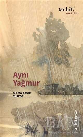 Aynı Yağmur - Muhit Kitap