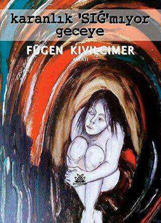 Karanlık Sığ mıyor Geceye - Artshop Yayıncılık