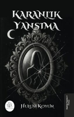 Karanlık Yansıma - 1
