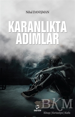 Karanlıkta Adımlar - Onur Kitap