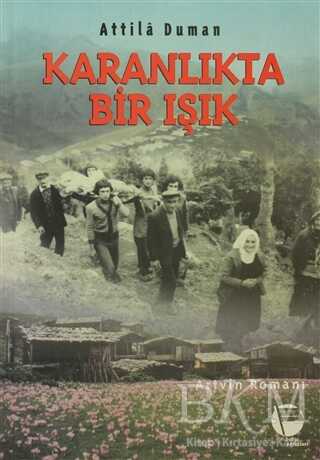 Karanlıkta Bir Işık Artvin Romanı - Belge Yayınları