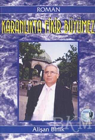 Karanlıkta Fikir Büyümez - Hiperlink Yayınları