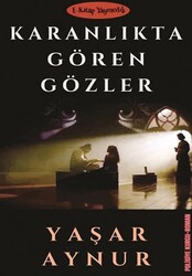 Karanlıkta Gören Gözler - E-Kitap Yayıncılık