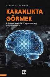 Karanlıkta Görmek - Çınaraltı Yayınları