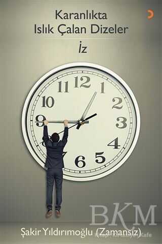 Karanlıkta Islık Çalan Dizeler - İz - Cinius Yayınları