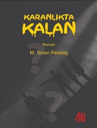 Karanlıkta Kalan - Baygenç Yayıncılık