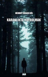 Karanlıkta Kaybolmak - Karavan Yayınevi