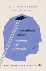Karanlıktaki Ateşler - Huzursuz Aklı İyileştirmek - Profil Kitap