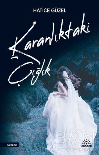 Karanlıktaki Çığlık - Mihenk Kitap