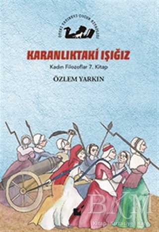 Karanlıktaki Işığız - Kadın Filozoflar 7. Kitap - Öteki Yayınevi