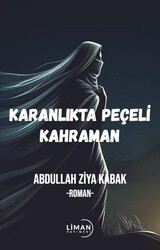 Karanlıktaki Peçeli Kahraman - Liman Yayınevi