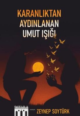 Karanlıktan Aydınlanan Umut Işığı - 1