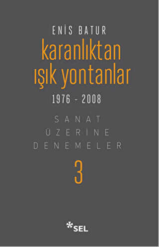 Karanlıktan Işık Yontanlar 1976-2008 - Sel Yayıncılık