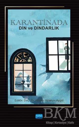 Karantinada Din ve Dindarlık - Nobel Akademik Yayıncılık