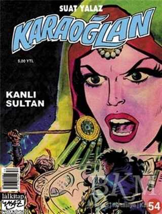 Karaoğlan Sayı: 54 Kanlı Sultan - Lal Kitap