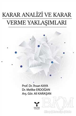 Karar Analizi ve Karar Verme Yaklaşımları - Umuttepe Yayınları