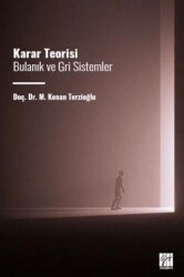 Karar Teorisi Bulanık ve Gri Sistemler - Gazi Kitabevi