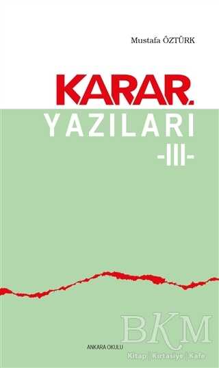 Karar Yazıları 3 - Ankara Okulu Yayınları