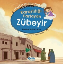 Kararlılığı Parlayan Zübeyir - Çelik Yayınevi