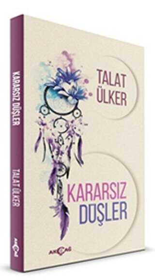 Kararsız Düşler - Akçağ Yayınları