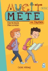 Karavanla Maceralar - Mucit Mete ve Tayfası - 3. Sınıf Hikaye Seti 8. Kitap - Mavi Kirpi Yayınları