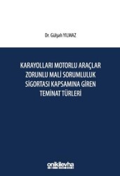 Karayolları Motorlu Araçlar Zorunlu Mali Sorumluluk Sigortası Kapsamına GirenTeminat Türleri - On İki Levha Yayınları