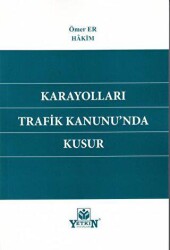 Karayolları Trafik Kanunu`nda Kusur - Yetkin Yayınları