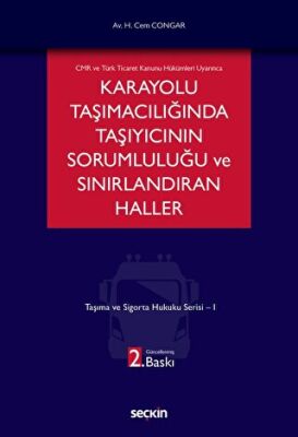 Karayolu Taşımacılığında Taşıyıcının Sorumluluğu ve Sınırlandıran Haller - 1