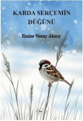 Karda Serçemin Düğünü - 1