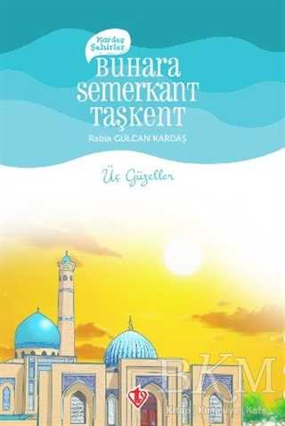 Kardeş Şehirler Buhara Semerkant Taşkent - Türkiye Diyanet Vakfı Yayınları