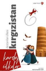 Kardeş Ülkeler Destanlar Ülkesi Kırgızistan - Türkiye Diyanet Vakfı Yayınları