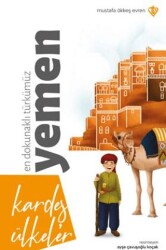 Kardeş Ülkeler En Dokunaklı Türkümüz Yemen - Türkiye Diyanet Vakfı Yayınları