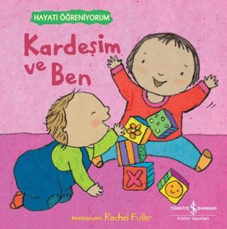 Kardeşim ve Ben - Hayatı Öğreniyorum - 1