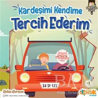 Kardeşimi Kendime Tercih Ederim - Kardeşlik Serisi 4 - Siyer Çocuk Yayınları