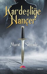 Kardeşliğe Hançer - Motto Yayınları