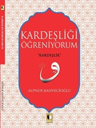 Kardeşliği Öğreniyorum - Ehil Yayınları