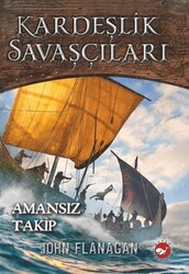 Kardeşlik Savaşçıları 9 - Amansız Takip - Beyaz Balina Yayınları