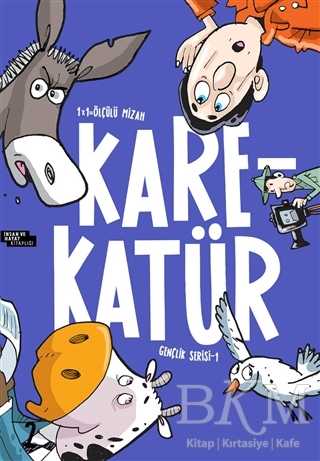 Karekatür 1x1= Ölçülü Mizah - İnsan ve Hayat Kitaplığı