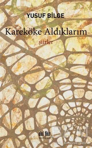 Kareköke Aldıklarım - Akıl Fikir Yayınları