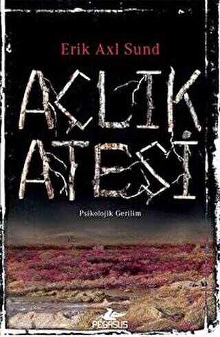 Açlık Ateşi - Pegasus Yayınları