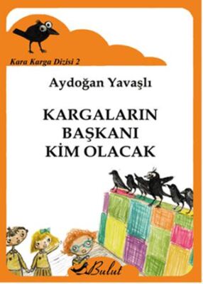 Kara Karga Dizisi 2 - Kargaların Başkanı Kim Olacak kapağı