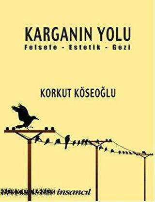 Karganın Yolu - İnsancıl Yayınları