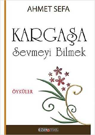 Kargaşa - Sevmeyi Bilmek - Ozan Yayıncılık